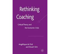 Rethinking Coaching: Critical Theory and the Economic Crisis – Macmillan