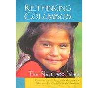 Rethinking Columbus: The Next 500 Years