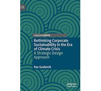 Rethinking Corporate Sustainability in the Era of Climate Crisis: A Strategic Design Approach