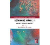 Rethinking Darkness: Cultures, Histories, Practices – Ambiances, Atmospheres & Sensory Experiences