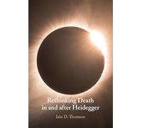 Rethinking Death in and after Heidegger