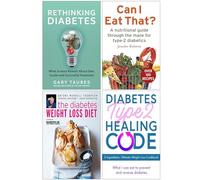 Rethinking Diabetes, Can I Eat That?, The Diabetes Weight Loss Diet & Diabetes Type 2 Healing Code 4 Books Collection Set