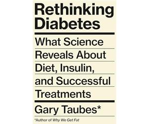 Rethinking Diabetes: What Science Reveals About Diet, Insulin, and Successful Treatments