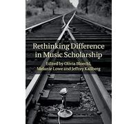 Rethinking Difference in Music Scholarship