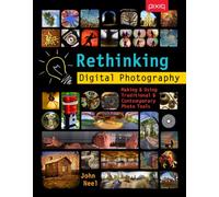 Rethinking Digital Photography: Making & Using Traditional & Contemporary Photo Tools
