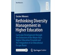 Rethinking Diversity Management in Higher Education: Curricular Development through the Extension of the Meyer-Ross Higher Education Pyramid and the ... of an Educational Escape Room (BestMasters)