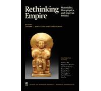 Rethinking Empire : Materiality, Metaphysics, and Imperial Politics