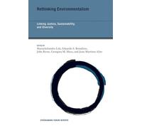 Rethinking Environmentalism: Linking Justice, Sustainability, and Diversity (Strüngmann Forum Reports)