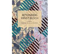 Rethinking Ernst Bloch (Historical Materialism)