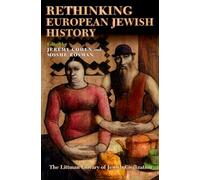 Rethinking European Jewish History (The Littman Library of Jewish Civilization)