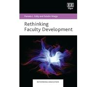 Rethinking Faculty Development (Rethinking Education series)