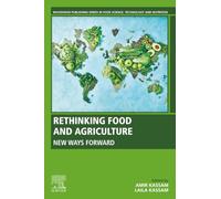 Rethinking Food and Agriculture: New Ways Forward (Woodhead Publishing Series in Food Science, Technology and Nutrition)