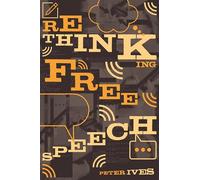 Rethinking Free Speech