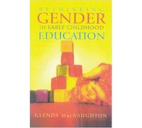 Rethinking Gender in Early Childhood Education