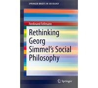 Rethinking Georg Simmel's Social Philosophy (SpringerBriefs in Sociology)