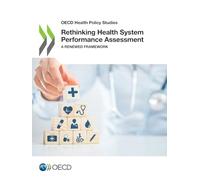 Rethinking Health System Performance Assessment