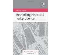 Rethinking Historical Jurisprudence (Rethinking Law series)