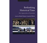 Rethinking Historical Time: New Approaches to Presentism