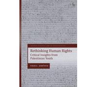 Rethinking Human Rights : Critical Insights from Palestinian Youth