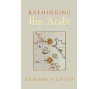 Rethinking Ibn 'Arabi