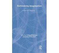 Rethinking Imagination: Culture and creativity