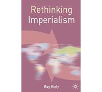 Rethinking Imperialism: 4 (Rethinking World Politics)