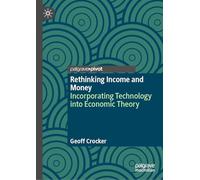 Rethinking Income and Money: Incorporating Technology into Economic Theory