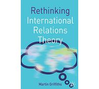 Rethinking International Relations Theory: 1 (Rethinking World Politics)
