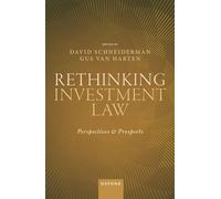 Rethinking Investment Law: Perspectives and Prospects