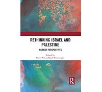 Rethinking Israel and Palestine: Marxist Perspectives