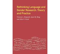 Rethinking Language and Gender Research: Theory and Practice (Real Language Series)