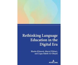 Rethinking Language Education in the Digital Era: 2 (Digital Learning and the Future)