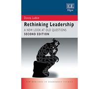 Rethinking Leadership: A New Look at Old Questions, Second Edition (New Horizons in Leadership Studies series)