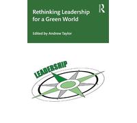 Rethinking Leadership for a Green World