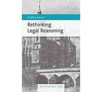 Rethinking Legal Reasoning (Rethinking Law series)