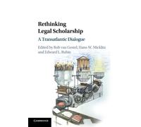 Rethinking Legal Scholarship : A Transatlantic Dialogue