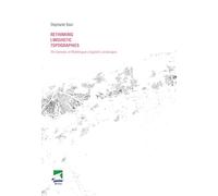 Rethinking Linguistic Topographies: The Genesis of Multilingual Linguistic Landscapes