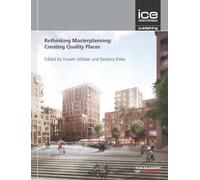 Rethinking Masterplanning: Creating quality places