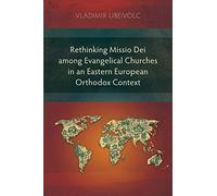 Rethinking Missio Dei Among Evangelical Churches in an Eastern European Orthodox Context