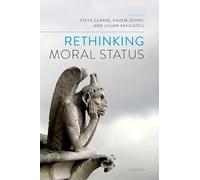 Rethinking Moral Status