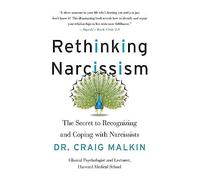 Rethinking Narcissism: The Secret to Recognizing and Co - Paperback NEW Dr Craig
