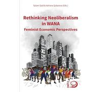 Rethinking Neoliberalism in WANA: Feminist Economic Perspectives