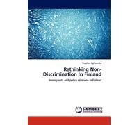 Rethinking Non-Discrimination In Finland: Immigrants and police relations in Finland