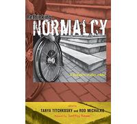 Rethinking Normalcy: A Disability Studies Reader