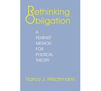 Rethinking Obligation: A Feminist Method for Political Theory