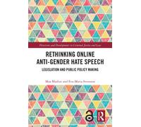 Rethinking Online Anti-Gender Hate Speech : Legislation and Public Policy Making