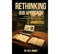 Rethinking Our Approach: Cultivating a Culture of Assessment and Continuous Improvement