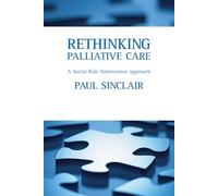 Rethinking palliative care: A social role valorisation approach