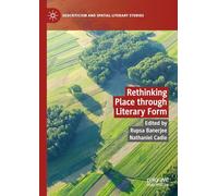 Rethinking Place through Literary Form (Geocriticism and Spatial Literary Studies)