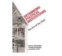 Rethinking Political Institutions : The Art of the State